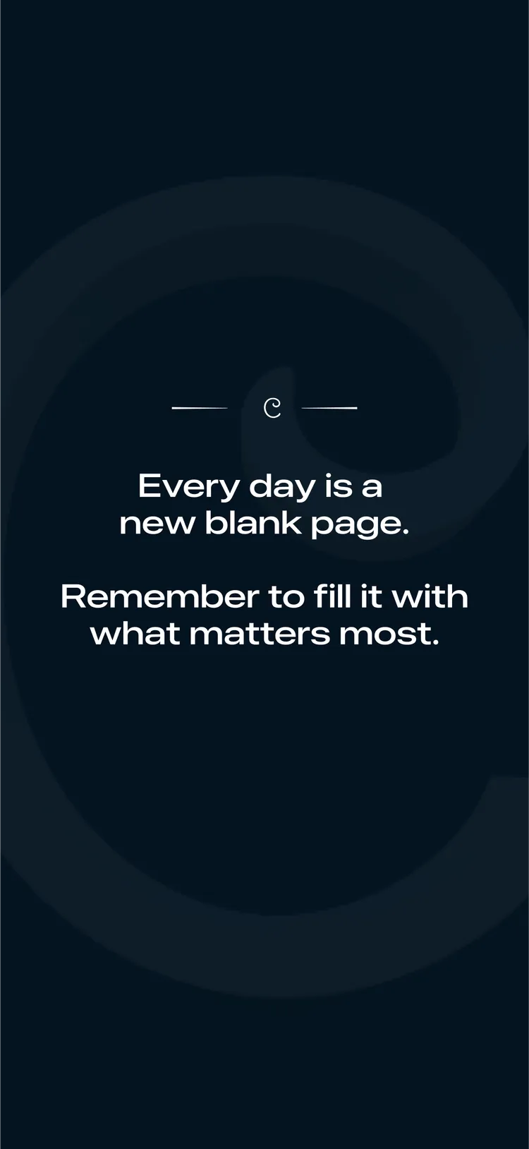 Inspirational quote screen about filling each day with what matters most